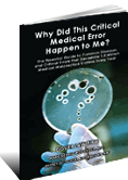 Why Did This Critical Medical Error Happen to Me?