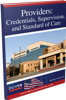 Providers: Credentials, Supervision, and Standard of Care