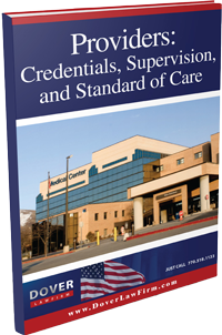 Providers: Credentials, Supervision, and Standard of Care